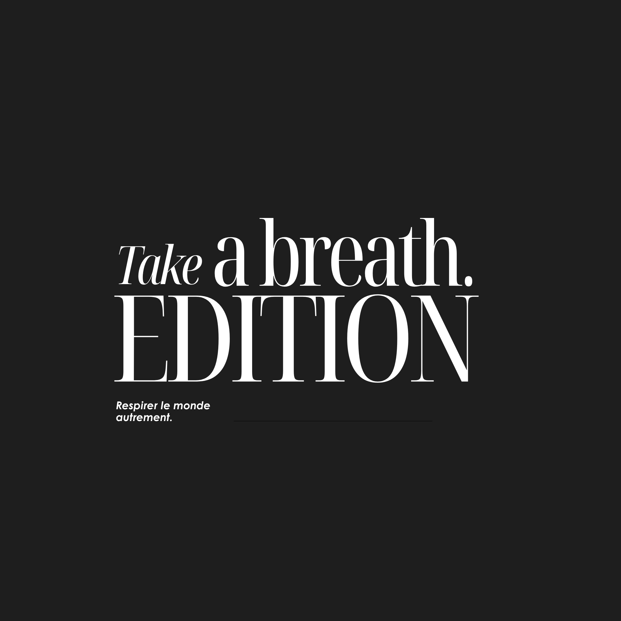 Take a Breath Edition